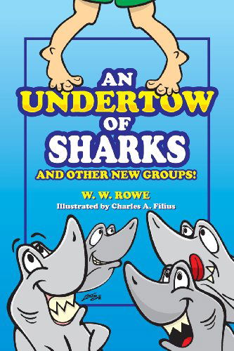 Cover for W W Rowe · An Undertow of Sharks: and Other New Groups (Taschenbuch) [First edition] (2013)