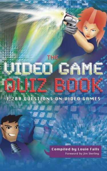 Cover for Louie Falls · The Video Game Quiz Book (Standard) (Paperback Book) (2015)