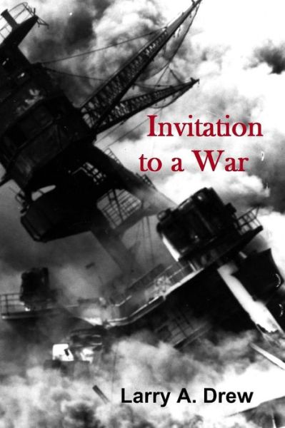 Cover for Larry a Drew · Invitation to a War (Paperback Book) (2016)