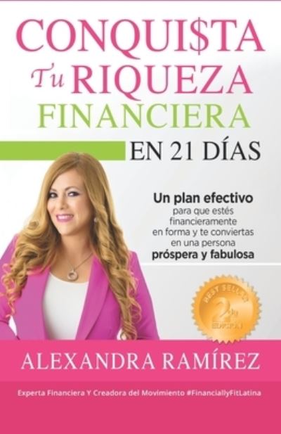 Cover for Alexandra Ramirez · Conquista tu Riqueza Financiera en 21 Dias (Paperback Book) (2018)