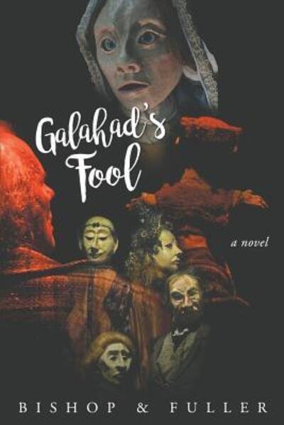 Cover for Conrad Bishop · Galahad's Fool (Paperback Book) (2018)