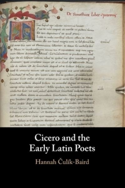 Cover for Culik-Baird, Hannah (Boston University) · Cicero and the Early Latin Poets (Paperback Book) (2023)