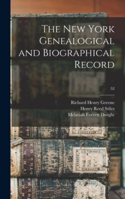 Cover for Richard Henry 1839-1926 Greene · The New York Genealogical and Biographical Record; 52 (Hardcover Book) (2021)