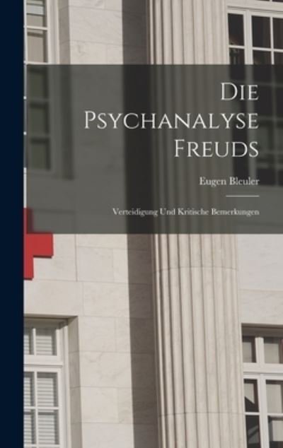 Cover for Eugen Bleuler · Die Psychanalyse Freuds (Book) (2022)
