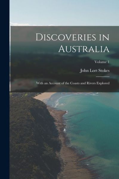 Cover for John Lort Stokes · Discoveries in Australia (Book) (2022)