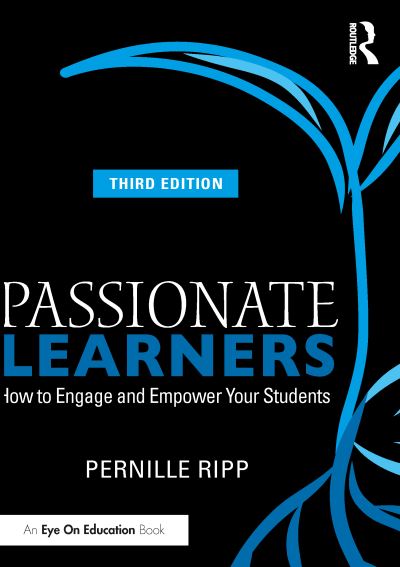 Cover for Ripp, Pernille (Global Read Aloud, USA) · Passionate Learners: How to Engage and Empower Your Students (Innbunden bok) (2023)