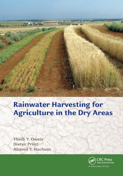 Theib Y. Oweis · Rainwater Harvesting for Agriculture in the Dry Areas (Paperback Book) (2024)