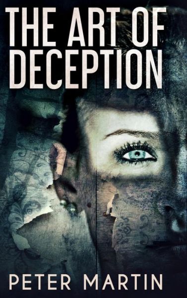 Cover for Peter Martin · The Art Of Deception (Hardcover bog) (2021)