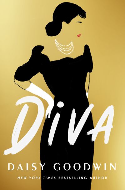 Diva: Brand-new for 2024! Bestselling Daisy Goodwin returns with a heartbreaking, powerful novel about the legendary Maria Callas - Daisy Goodwin - Books - Bloomsbury Publishing PLC - 9781035906703 - March 14, 2024