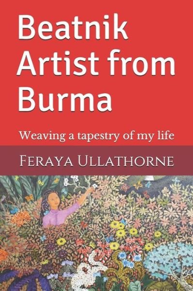 Cover for Feraya Ullathorne · Beatnik Artist from Burma (Paperback Book) (2019)