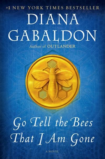 Cover for Diana Gabaldon · Go Tell the Bees That I Am Gone: A Novel - Outlander (Paperback Bog) (2022)