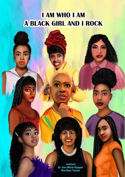 Cover for Ann Marie Kappel · I Am Who I Am, A Black Girl and I Rock (Paperback Book) (2021)