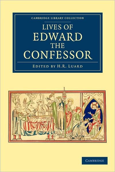 Cover for H R Luard · Lives of Edward the Confessor - Cambridge Library Collection - Rolls (Taschenbuch) (2012)