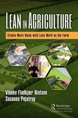 Cover for Vibeke Fladkjaer Nielsen · Lean in Agriculture: Create More Value with Less Work on the Farm (Innbunden bok) (2018)
