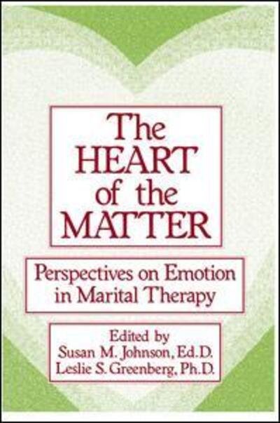 Cover for Susan M. Johnson · The Heart Of The Matter: Perspectives On Emotion In Marital: Perspectives On Emotion In Marital Therapy (Pocketbok) (2015)