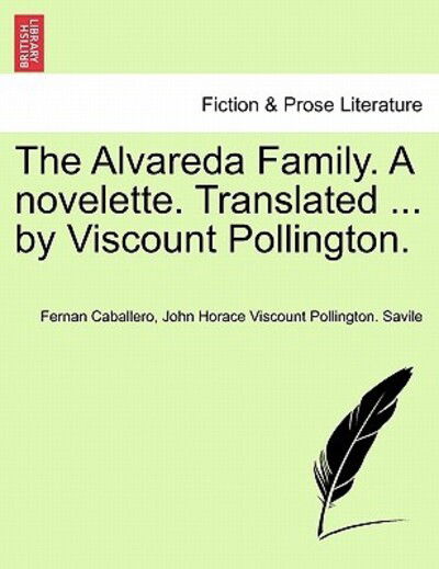 Cover for Fernan Caballero · The Alvareda Family. a Novelette. Translated ... by Viscount Pollington. (Paperback Book) (2011)