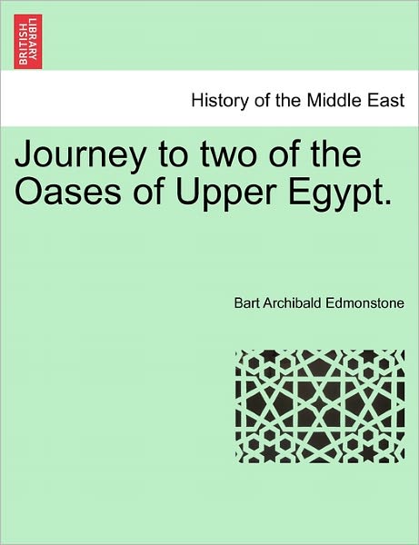 Cover for Bart Archibald Edmonstone · Journey to Two of the Oases of Upper Egypt. (Paperback Book) (2011)