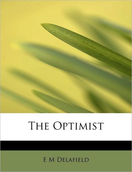 Cover for E M Delafield · The Optimist (Paperback Book) (2011)