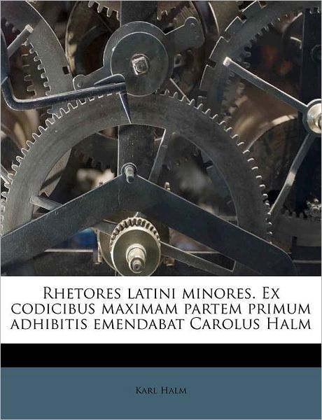 Cover for Halm · Rhetores latini minores. Ex codici (Book) (2011)