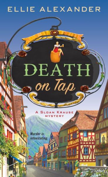 Cover for Ellie Alexander · Death on Tap: A Mystery - A Sloan Krause Mystery (Taschenbuch) (2018)