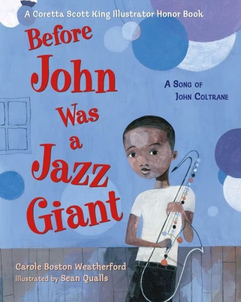 Cover for Carole Boston Weatherford · Before John Was a Jazz Giant: A Song of John Coltrane (Paperback Book) (2022)