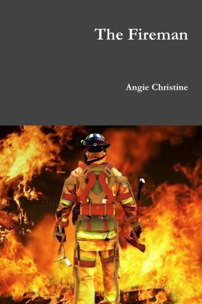 Cover for Angie Christine · The Fireman (Paperback Book) (2014)