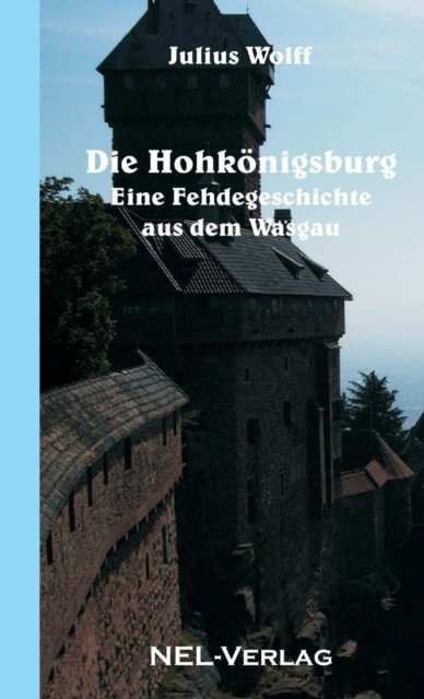 Cover for Julius Wolff · Die Hohkönigsburg (Paperback Book) (2009)