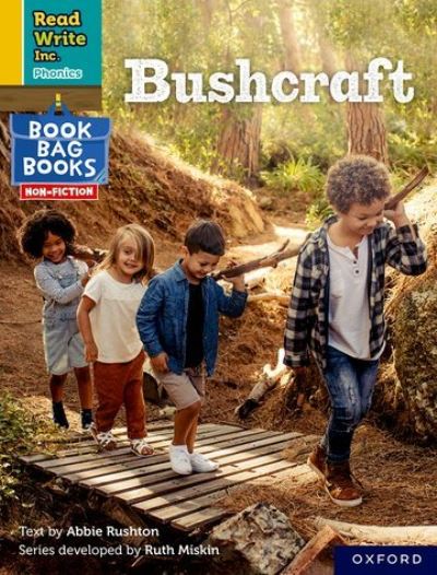 Cover for Abbie Rushton · Read Write Inc. Phonics: Bushcraft (Yellow Set 5 NF Book Bag Book 5) - Read Write Inc. Phonics (Paperback Bog) (2022)