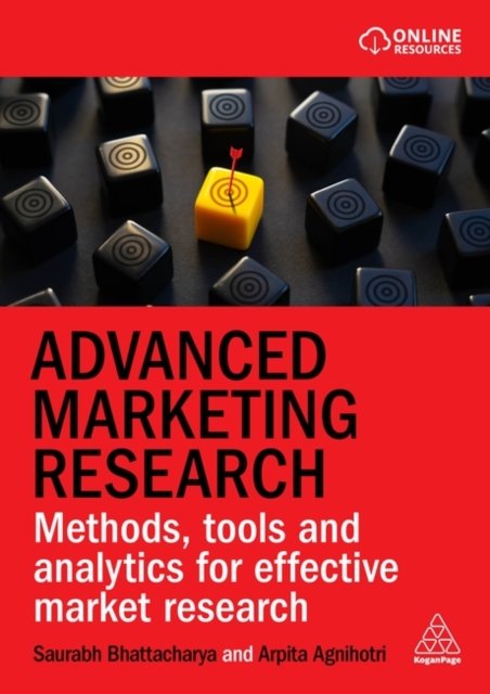 Cover for Arpita Agnihotri · Advanced Marketing Research: Methods, Tools and Analytics for Effective Market Research (Hardcover bog) (2025)