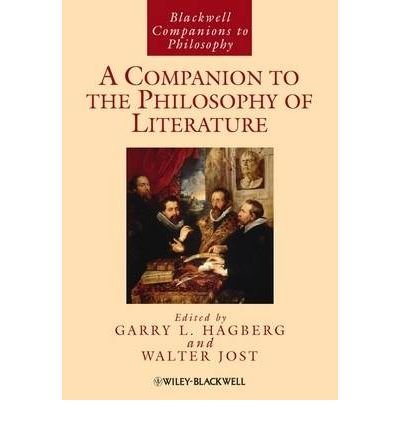 A Companion to the Philosophy of Literature - Blackwell Companions to Philosophy - GL Hagberg - Books - John Wiley and Sons Ltd - 9781405141703 - January 22, 2010