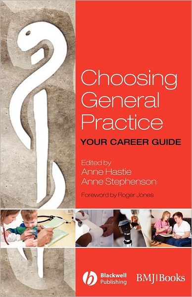 Cover for A Hastie · Choosing General Practice: Your Career Guide (Paperback Book) (2008)