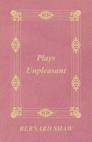 Cover for George Bernard Shaw · Plays Unpleasant (Paperback Book) (2007)