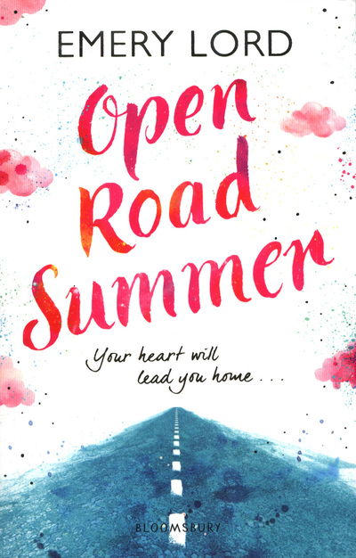 Open Road Summer - Emery Lord - Books - Bloomsbury Publishing PLC - 9781408898703 - June 14, 2018