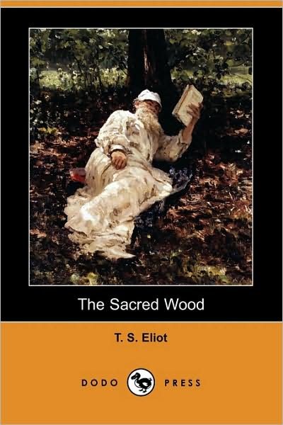 Cover for T. S. Eliot · The Sacred Wood: Essays on Poetry and Criticism (Dodo Press) (Paperback Bog) (2009)