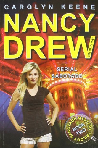 Cover for Carolyn Keene · Serial Sabotage (Nancy Drew, Girl Detective: Sabotage Mystery Trilogy, Book 2) (Paperback Bog) [Original edition] (2010)