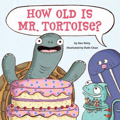Cover for Dev Petty · How Old Is Mr. Tortoise? (Hardcover bog) (2022)