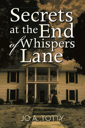 Cover for Jo Totty · Secrets at the End of Whispers Lane (Paperback Book) (2008)