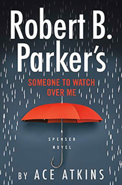 Robert B. Parker's Someone to Watch Over Me - Ace Atkins - Książki - Large Print Press - 9781432897703 - 4 maja 2022