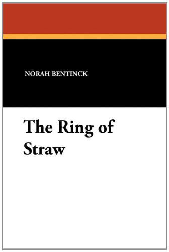 Norah Bentinck · The Ring of Straw (Paperback Book) (2024)