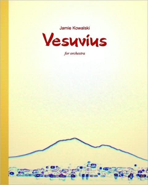 Cover for Jamie Kowalski · Vesuvius: Full Score (Paperback Book) (2007)