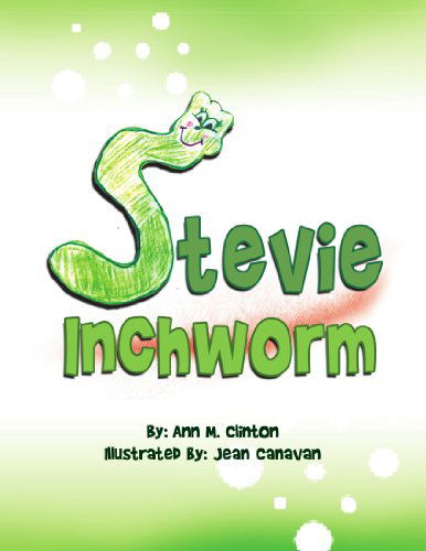 Cover for Ann M. Clinton · Stevie Inchworm (Paperback Book) (2009)