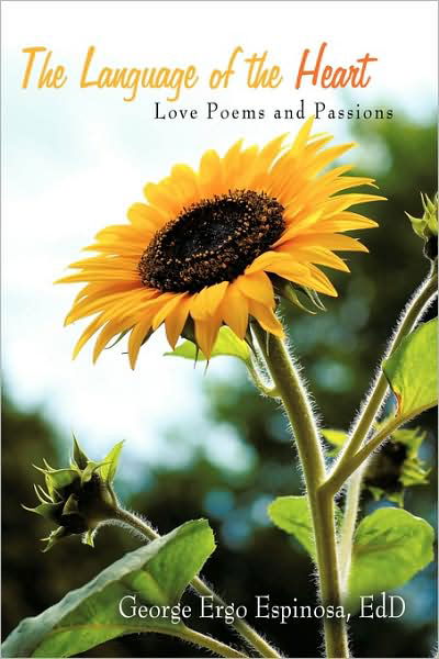 Cover for Edd George Ergo Espinosa · The Language of the Heart: Love Poems and Passions (Paperback Bog) (2009)