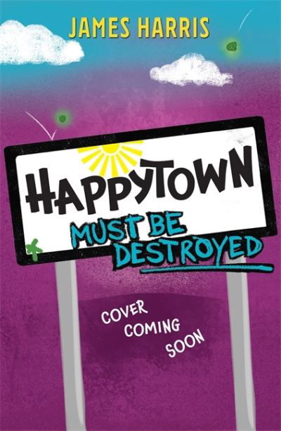 Cover for James Harris · Happytown Must Be Destroyed (Paperback Book) (2022)