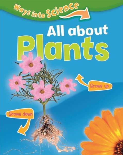 Cover for Peter Riley · Ways Into Science: All About Plants - Ways Into Science (Paperback Book) [Illustrated edition] (2016)