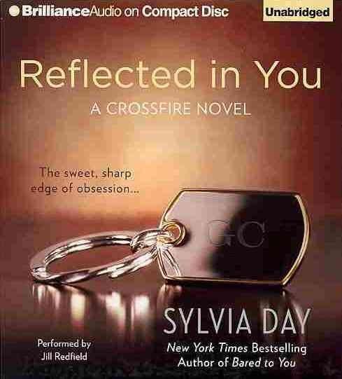 Cover for Sylvia Day · Reflected in You (Crossfire Series) (Lydbog (CD)) [Unabridged edition] (2013)