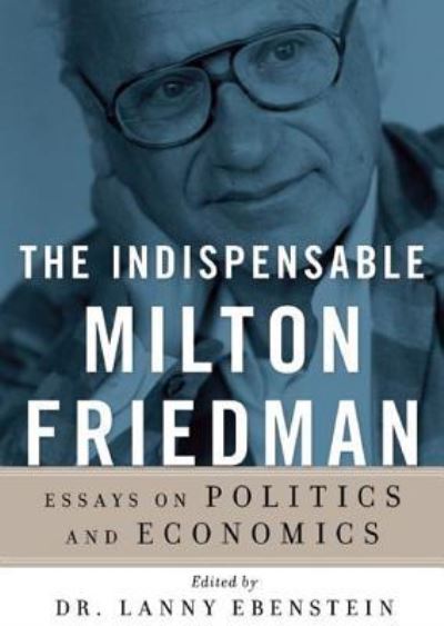 Cover for Lanny Ebenstein · The Indispensable Milton Friedman (CD) (2012)