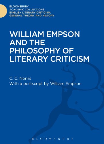 Cover for Norris, Professor Christopher (University of Cardiff, UK) · William Empson and the Philosophy of Literary Criticism - Bloomsbury Academic Collections: English Literary Criticism (Hardcover Book) (2013)