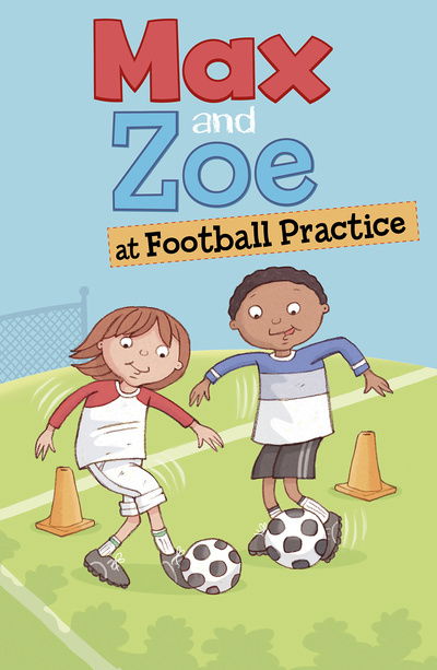 Cover for Shelley Swanson Sateren · Max and Zoe at Football Practice - Max and Zoe (Taschenbuch) (2020)