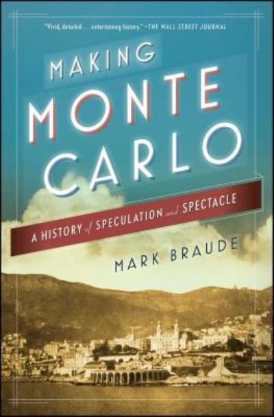 Cover for Mark Braude · Making Monte Carlo (Book) [First Simon &amp; Schuster hardcover edition. edition] (2017)