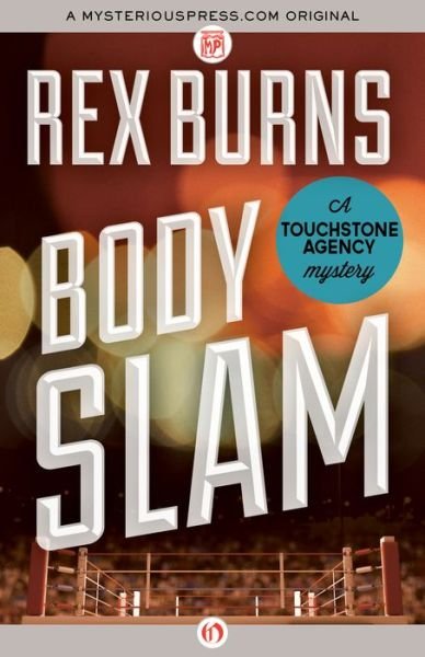 Cover for Rex Burns · Body Slam - The Touchstone Agency Mysteries (Paperback Book) (2014)